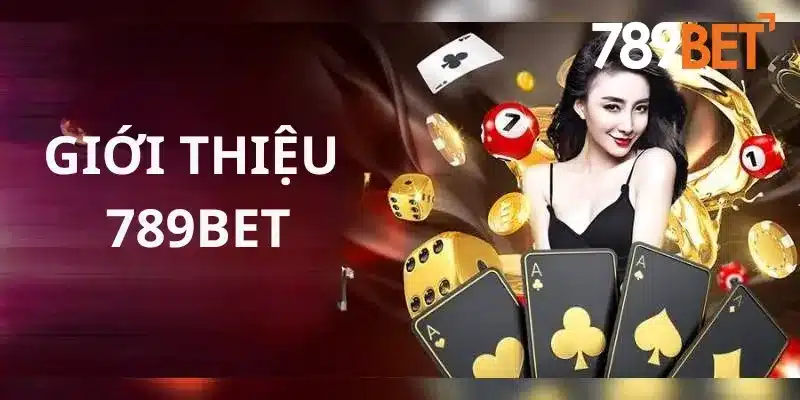 Tổng quan về lịch sử phát triển của nhà cái 789Bet